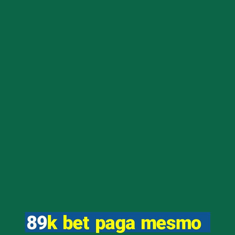 89k bet paga mesmo